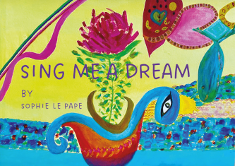 SING ME A DREAM – SOPHIE LE PAPE
